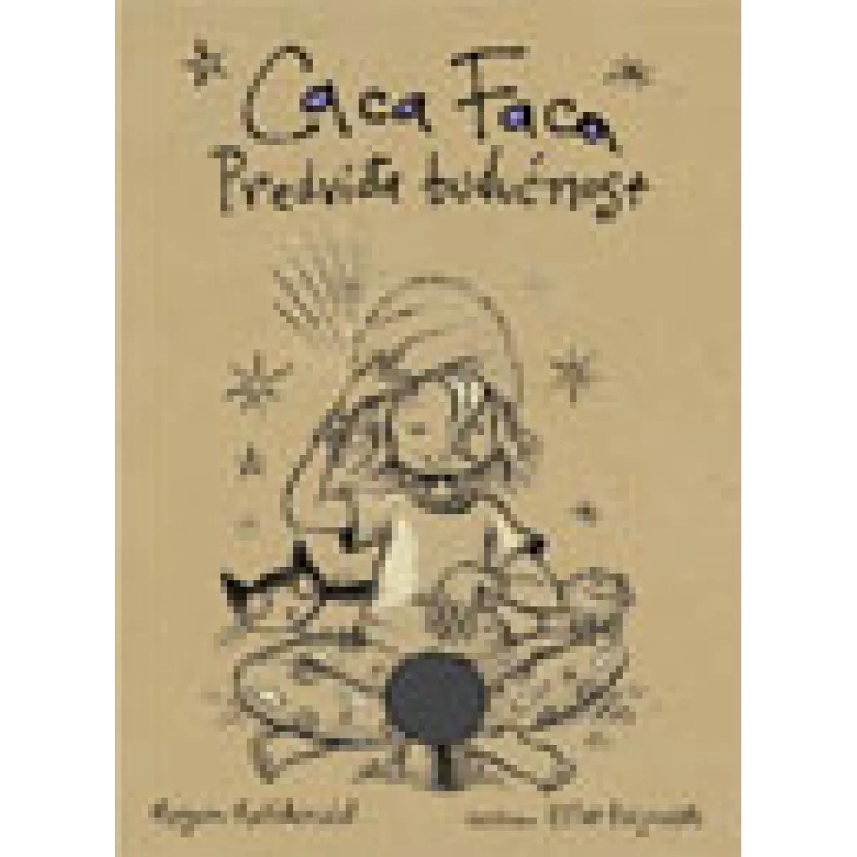 CACA FACA PREDVIĐA BUDUĆNOST 