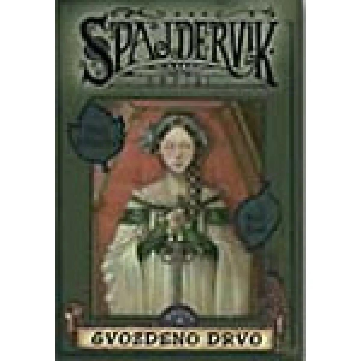 SPAJDERVIK IV GVOZDENO  DRVO 