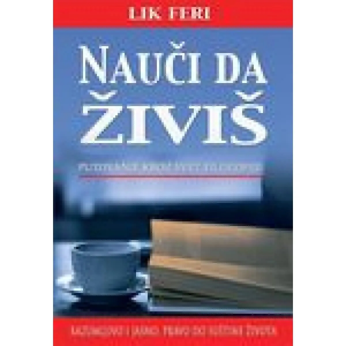 NAUČI DA ŽIVIŠ 