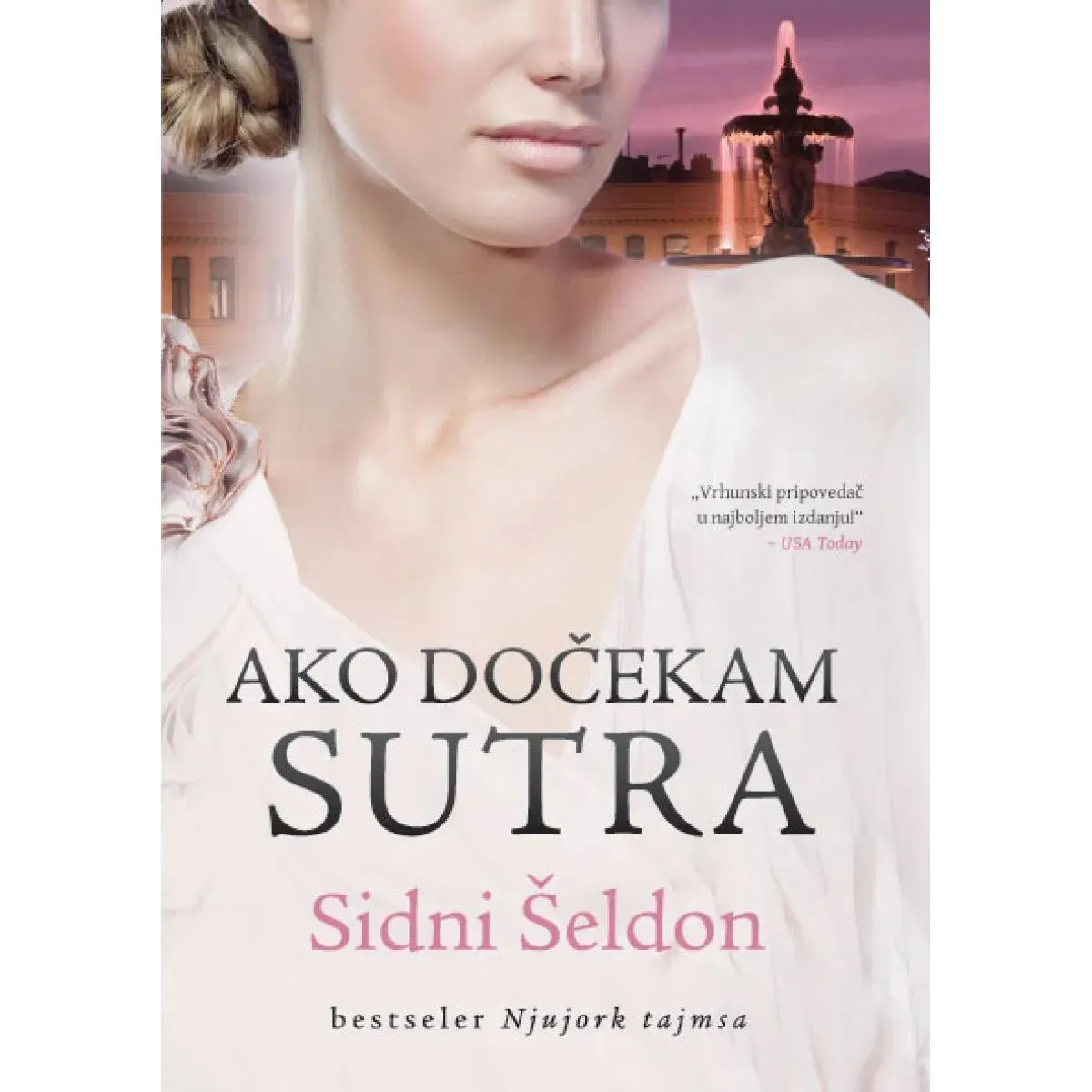 AKO DOČEKAM SUTRA 