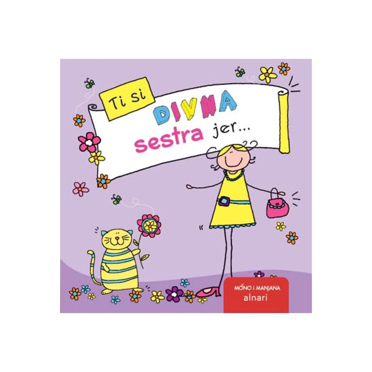 TI SI DIVNA SESTRA JER 