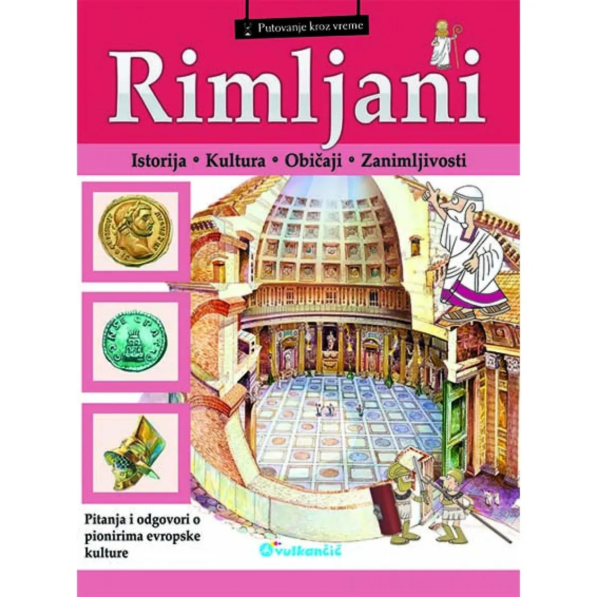PUTOVANJE KROZ VREME RIMLJANI 