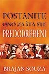 POSTANITE ONO ZA ŠTA STE PREDODREĐENI 