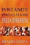 POSTANITE ONO ZA ŠTA STE PREDODREĐENI 