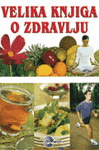 VELIKA KNJIGA O ZDRAVLJU 