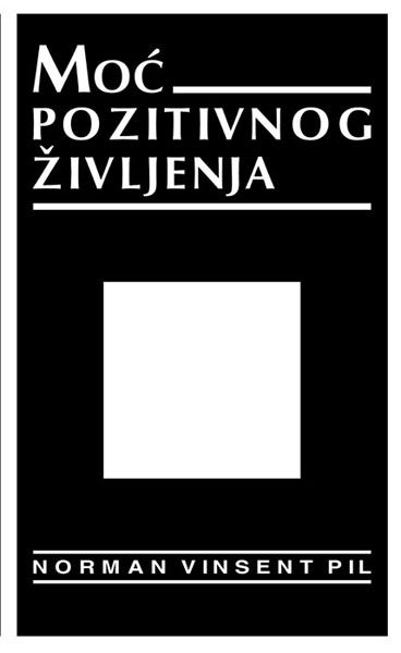 MOĆ POZITIVNOG ŽIVLJENJA 