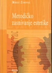 METODIČKO ZASNIVANJE ESTETIKE 