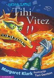 TIHI VITEZ KNJIGA SLATKIŠ latinica 