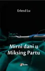 MIRNI DANI U MIKSING PARTU