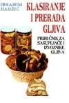 KLASIRANJE I PRERADA GLJIVA 