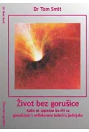 ŽIVOT BEZ GORUŠICE 