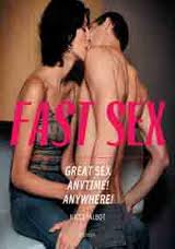 Fast Sex: How to Master the Art of the Quickie 