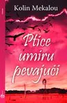 PTICE UMIRU PEVAJUĆI 