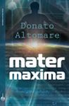 MATER MAXIMA 