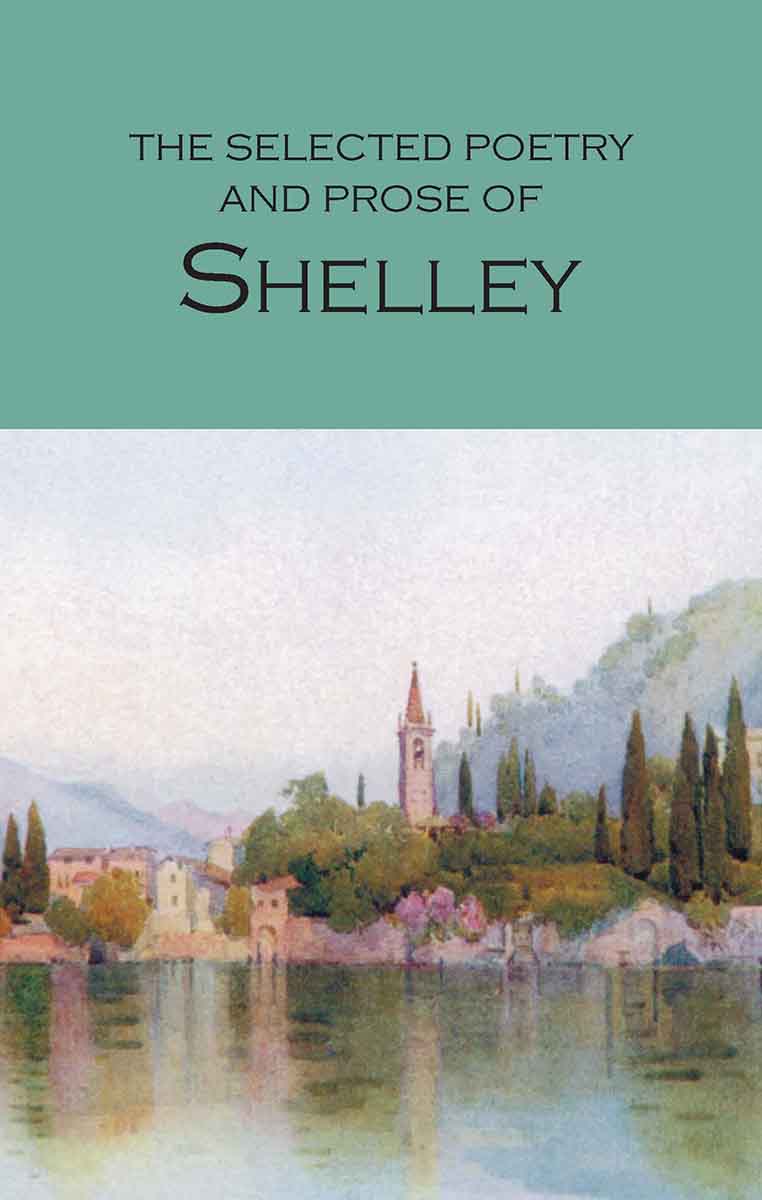 Selected Poetry & Prose Shelley 