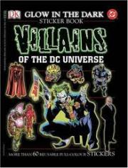 Villains Of The DC Universe Glow In The Dark Sticker Book 