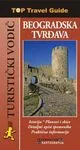 TOP TRAVEL GUIDE BEOGRADSKA TVRĐAVA 