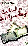 ZA BRAK JE DOVOLJNO TROJE 
