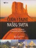 ČUDA I TAJNE NAŠEG SVETA 