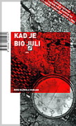 KAD JE BIO JULI 