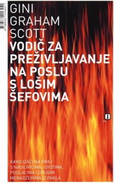VODIČ ZA PREŽIVLJAVANJE S LOŠIM ŠEFOVIMA 