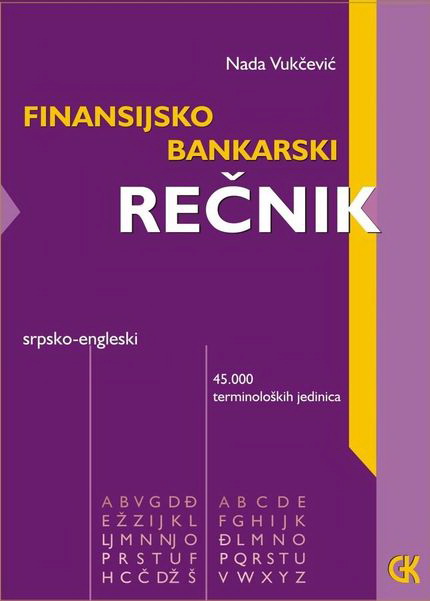 FINANSIJSKO BANKARSKI REČNIK SRPSKO ENGLESKI 