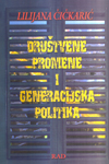 DRUŠTVENE PROMENE I GENERACIJSKA POLITIKA 