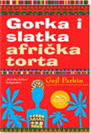 GORKA I SLATKA AFRIČKA TORTA 