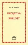 INICIJATIVA I SMELOST 