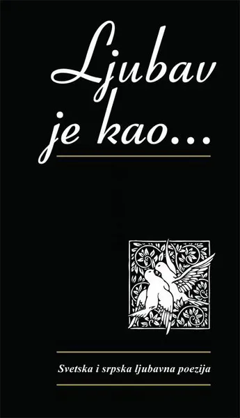 LJUBAV JE KAO 
