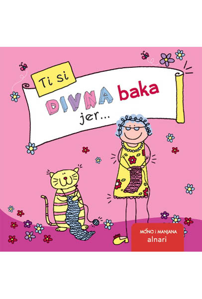 TI SI DIVNA BAKA JER 