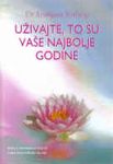UŽIVAJTE TO SU VAŠE NAJBOLJE GODINE 