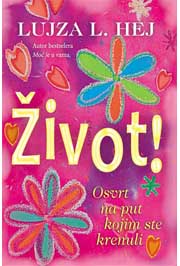 ŽIVOT OSVRT NA PUT KOJIM STE KRENULI 