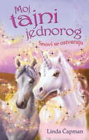 MOJ TAJNI JEDNOROG II Snovi se ostvaruju 