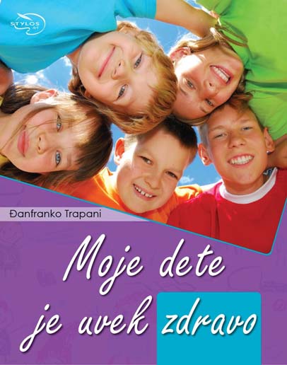 MOJE DETE JE UVEK ZDRAVO 