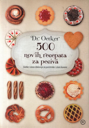 DR OETKER 500 NOVIH RECEPATA ZA PECIVA 