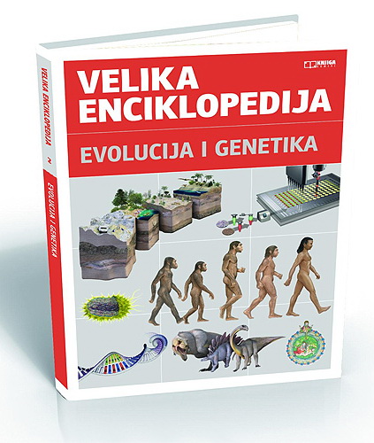 VELIKA ENCIKLOPEDIJA EVOLUCIJA I GENETIKA 
