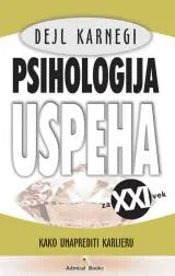 PSIHOLOGIJA USPEHA KAKO UNAPREDITI KARIJERU