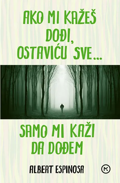 AKO MI KAŽEŠ DOĐI OSTAVIĆU SVE 