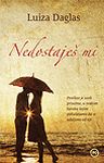 NEDOSTAJEŠ MI 