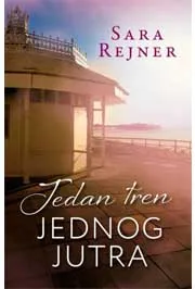 JEDAN TREN JEDNOG JUTRA 
