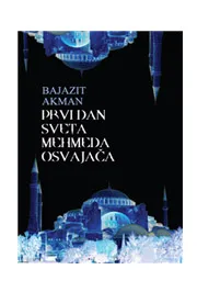 PRVI DAN SVETA MEHMEDA OSVAJAČA 
