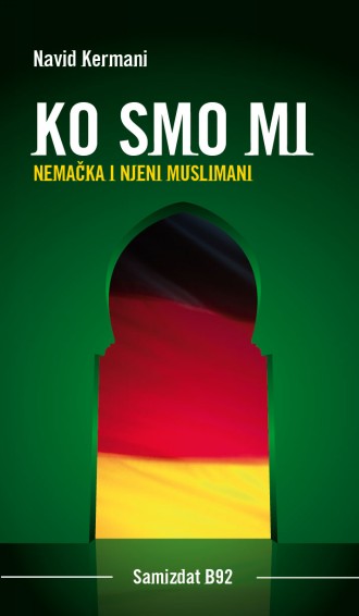 KO SMO MI NEMAČKA I NJENI MUSLIMANI 