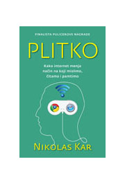 PLITKO KAKO INTERNET MENJA NAČIN NA KOJI MISLIMO ČITAMO I PAMTIMO 