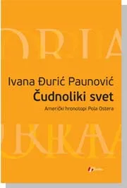ČUDNOLIKI SVET AMERIČKI HRONOTOPI POLA OSTERA 