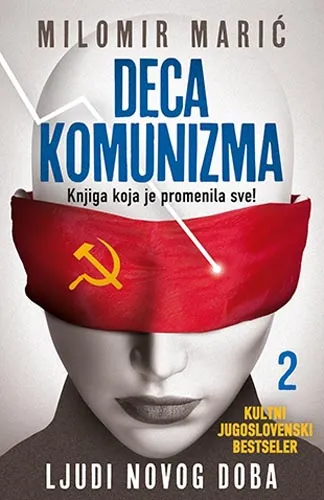 DECA KOMUNIZMA II Ljudi novog doba 