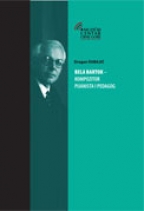 BELA BARTOK KOMPOZITOR PIJANISTA I PEDAGOG 