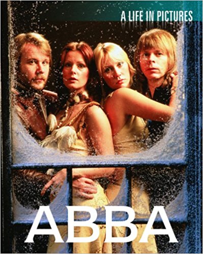 ABBA LIFE IN PICTURES 
