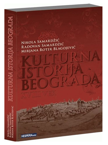 KULTURNA ISTORIJA BEOGRADA XVIII vek 