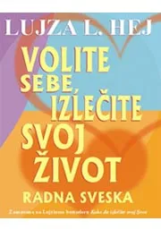 VOLITE SEBE IZLEČITE SVOJ ŽIVOT 